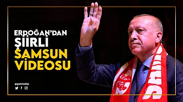 Cumhurbaşkanı Erdoğan'dan şiirli Samsun videosu