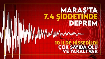 Geçmiş olsun Türkiye... Maraş'ta 7.4 şiddetinde deprem!
