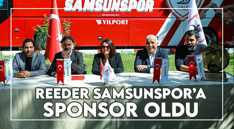 Reeder Samsunspor'a sponsor oldu