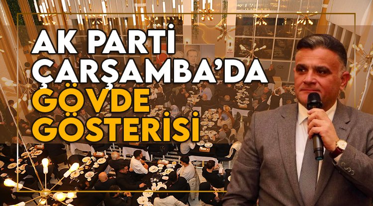 AK Parti Çarşamba'da gövde gösterisi