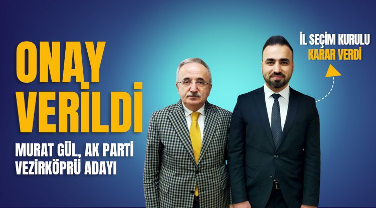 AK Parti'nin Vezirköprü adayına onay verildi