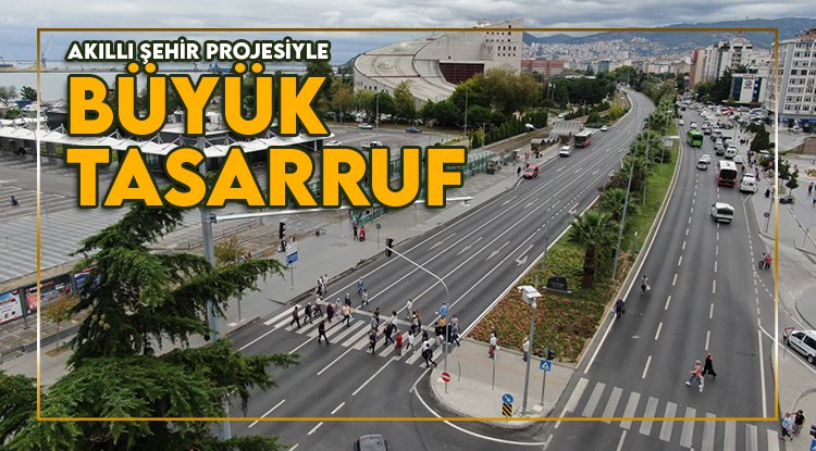 Akıllı Şehir projesiyle büyük tasarruf