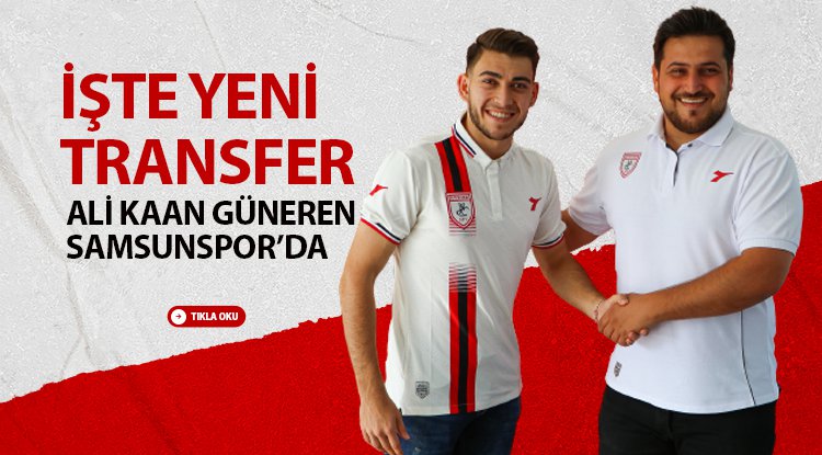 Ali Kaan Güneren Samsunspor'da