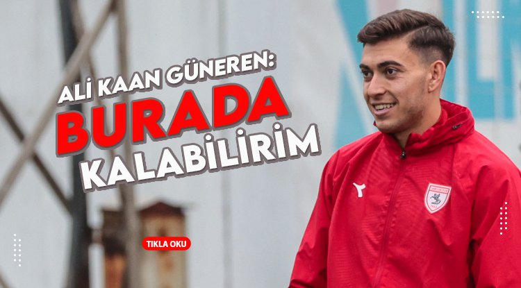 Ali Kaan: Samsunspor'da kalabilirim