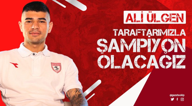 Ali Ülgen: Taraftarımızla beraber şampiyon olacağız