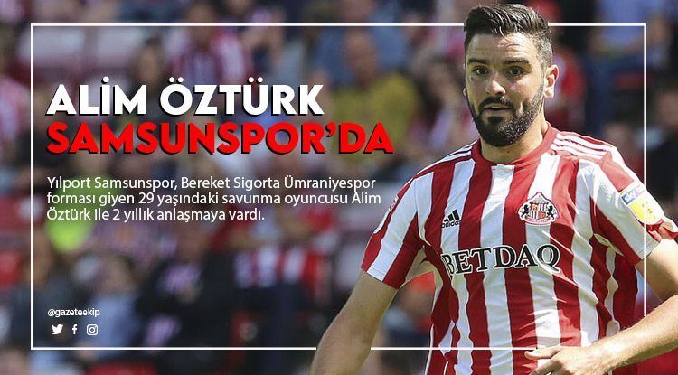 Alim Öztürk Samsunspor'da
