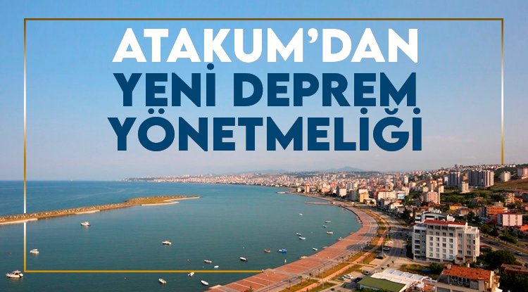 Atakum Belediye Meclisi’nde yeni deprem yönetmeliği kabul edildi