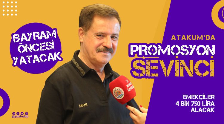 Atakum Belediyesi emekçilerine promosyon jesti