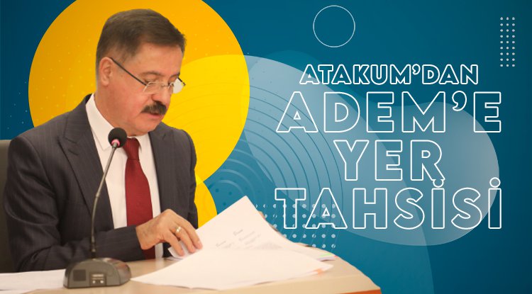Atakum Belediyesi’nden ADEM’e yer tahsisi