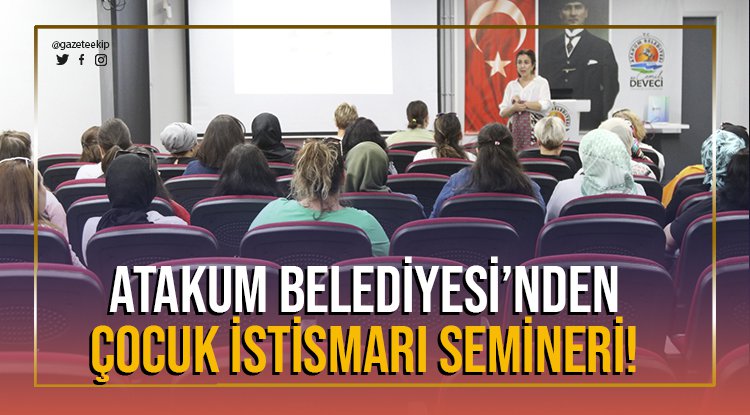 Atakum Belediyesi’nden Çocuk İhmali ve İstismarı semineri