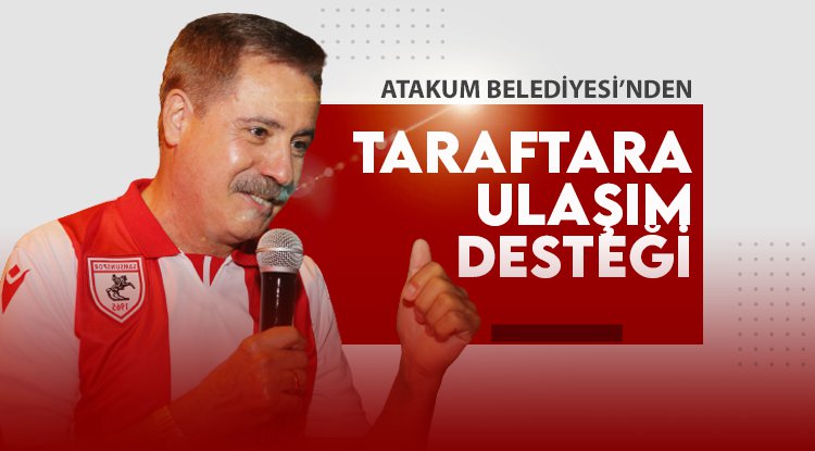 Atakum Belediyesi’nden deplasman yolunda taraftara ulaşım desteği