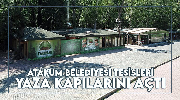 Atakum Belediyesi tesisleri yaza kapılarını açtı
