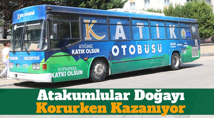 Atakumlular doğayı korurken kazanıyor
