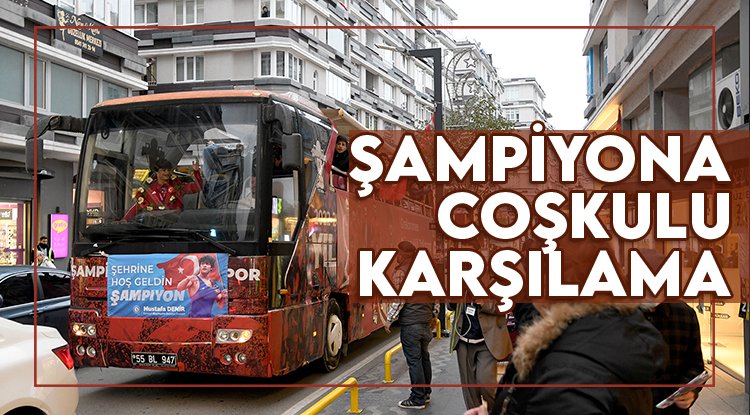 Avrupa Şampiyonu Alperen’e Samsun'da coşkulu karşılama