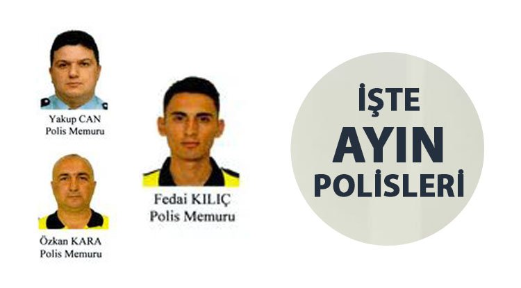 Ayın Polisi seçildiler