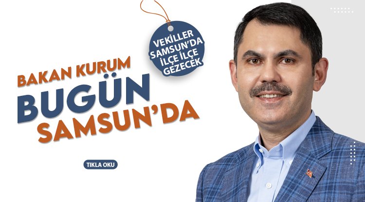 Bakan Murat Kurum Samsun'da