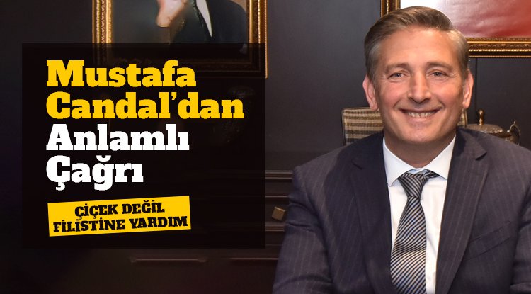 Başkan Candal’dan anlamlı çağrı