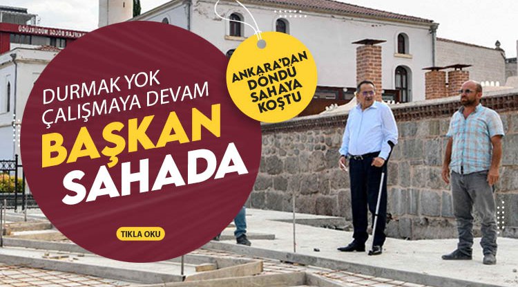Başkan Demir sahada: 'İşimin başındayım' mesajı verdi