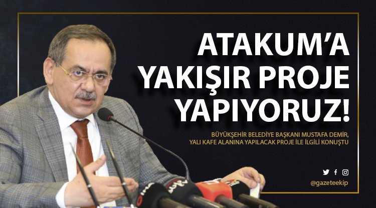 Başkan Demir, Yalı Kafe projesini savundu