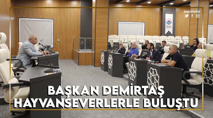 Başkan Demirtaş hayvanseverlerle buluştu