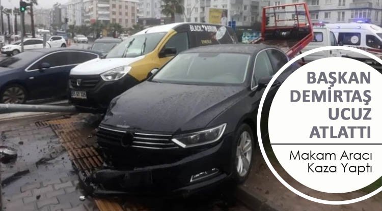 Başkan Demirtaş'ın aracı kaza yaptı
