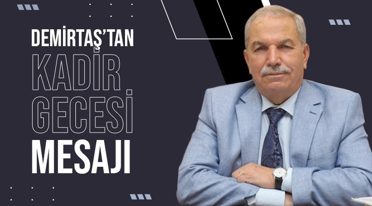 Başkan Demirtaş Kadir Gecesi'ni kutladı