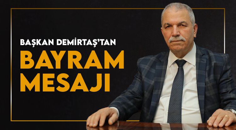 Başkan Demirtaş'tan bayram mesajı