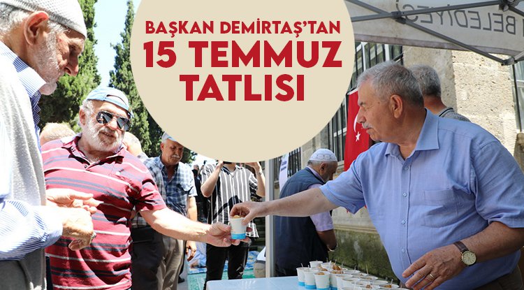Başkan Demirtaş'tan 15 Temmuz lokması