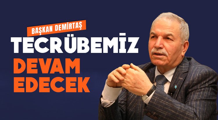 Başkan Demirtaş: Tecrübemizi İlkadım için ortaya koymaya devam edeceğiz