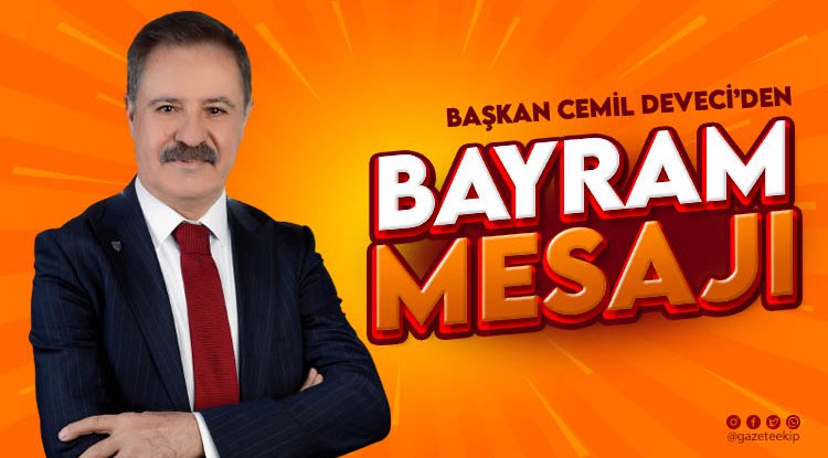 Başkan Deveci'den bayram mesajı