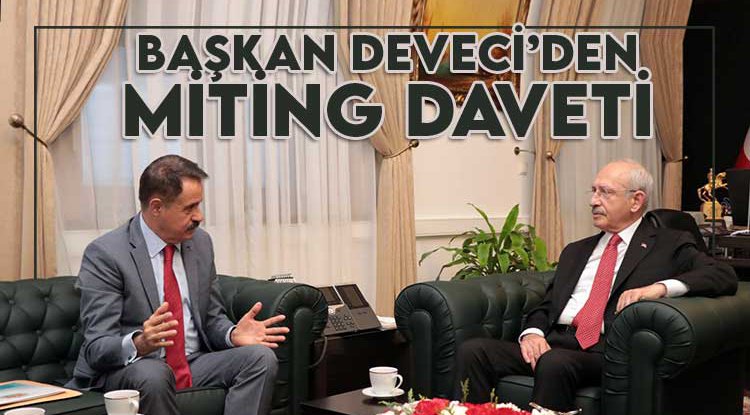 Başkan Deveci’den mitinge davet
