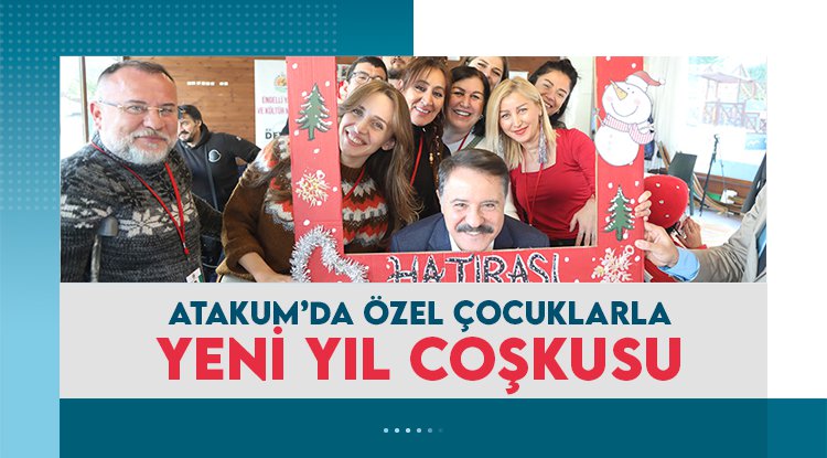 Başkan Deveci’den özel çocuklarla yeni yıl kutlaması