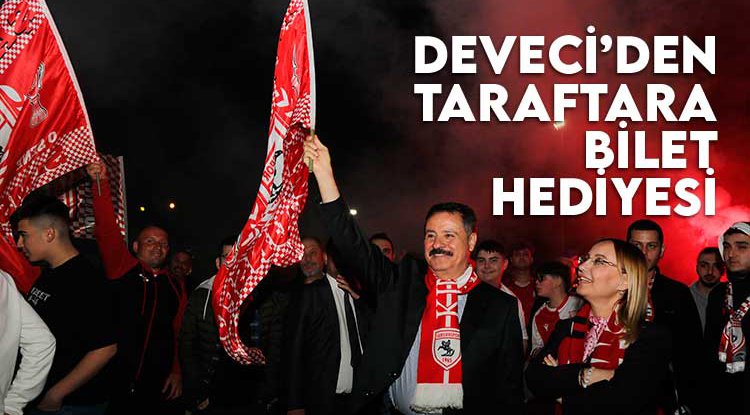 Başkan Deveci’den tarihi şölende taraftara bilet hediyesi