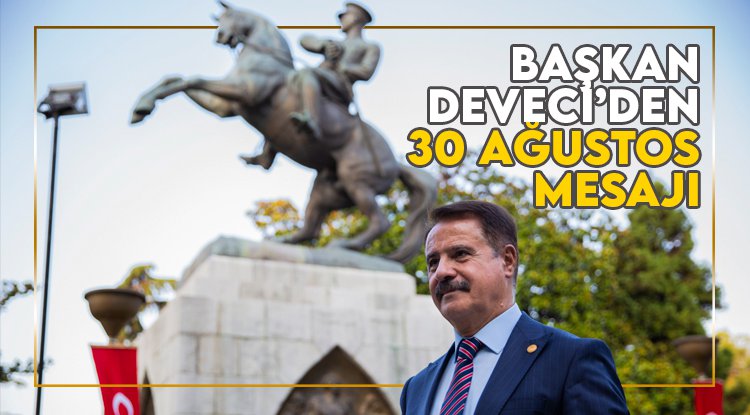 Başkan Deveci'den Zafer Bayramı mesajı