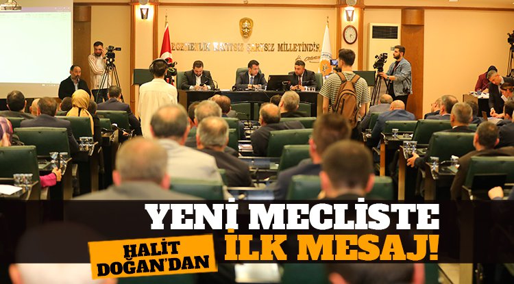 Başkan Doğan’dan yeni mecliste ilk mesaj