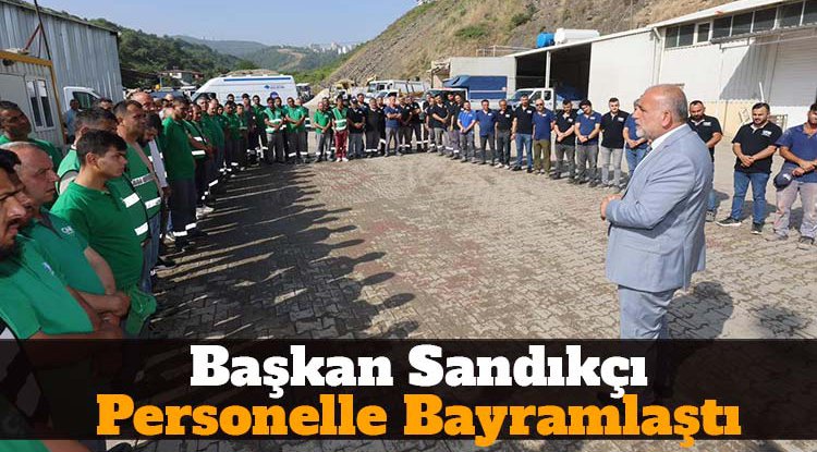 Başkan İbrahim Sandıkçı personelle bayramlaştı