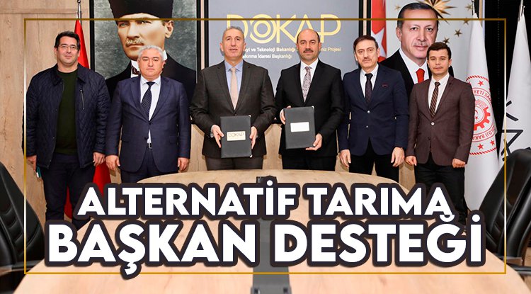 Başkan Kılıç'tan alternatif tarıma yeni destek!