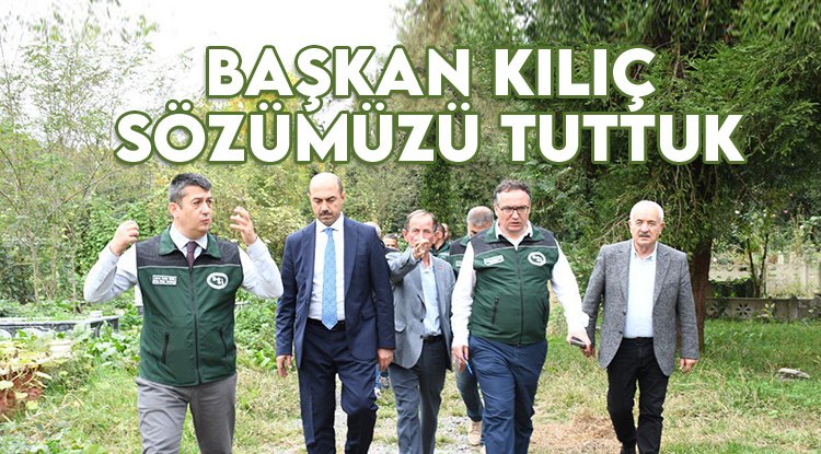 Başkan Kılıç: Terme için ne söz verdiysek yaptık
