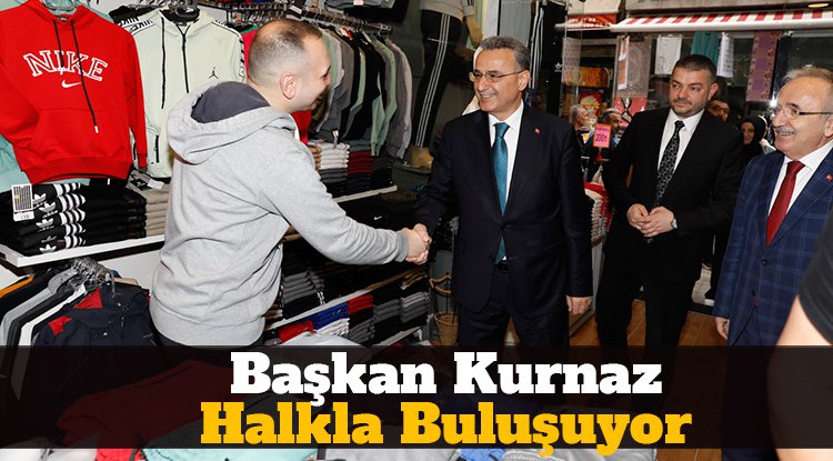 Başkan Kurnaz halkla buluşuyor
