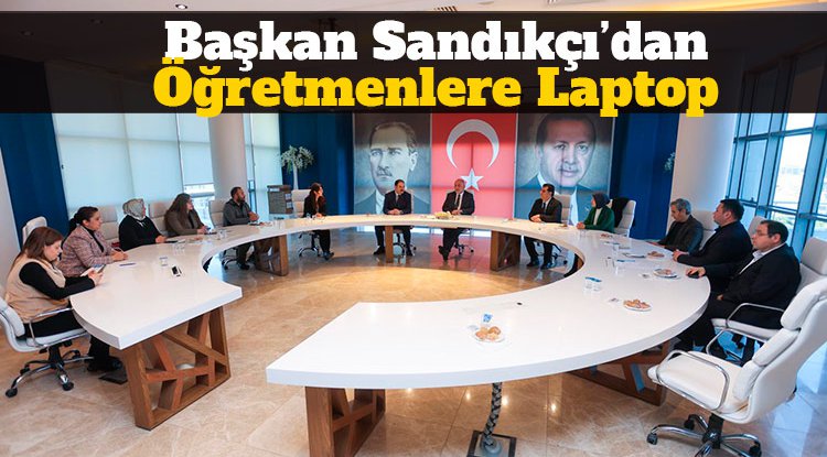 Başkan Sandıkçı’dan Öğretmenlere Laptop