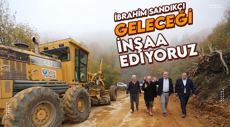 Başkan Sandıkçı: İlçemizin geleceğini inşa ediyoruz