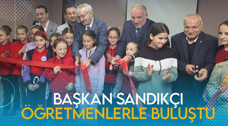Başkan Sandıkçı, öğretmenlerle buluştu