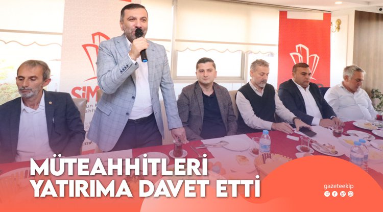 Başkan Sarıcaoğlu, müteahhitleri yatırıma davet etti