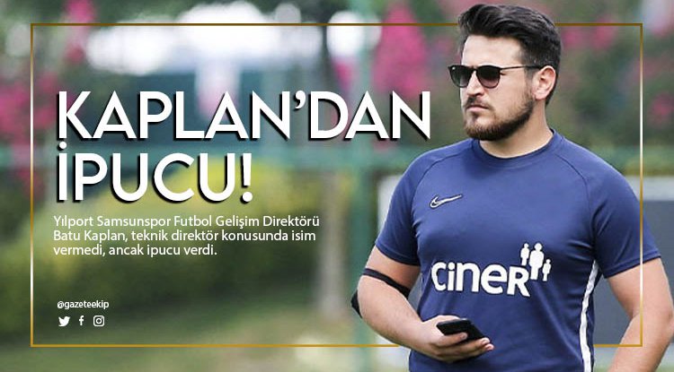 Batu Kaplan'dan ipucu