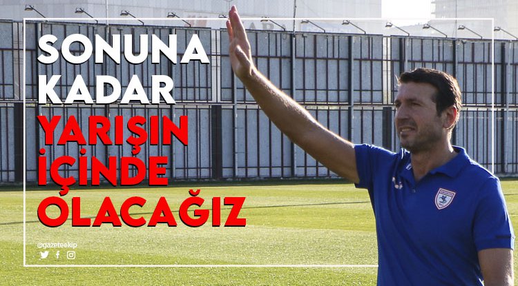 Bektaş: Sonuna kadar yarışın içerisinde olacağız