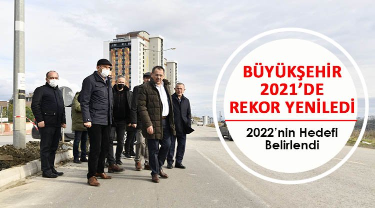 Büyükşehir yaptığı yollarla rekor yeniledi