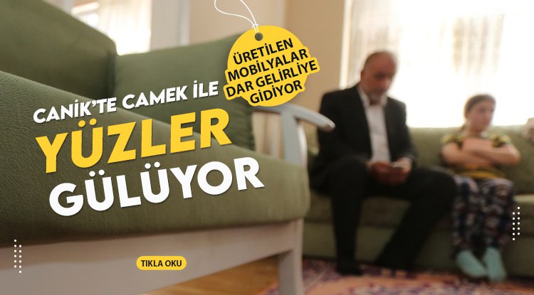 Canik Belediyesi CAMEK ile yüzleri güldürüyor