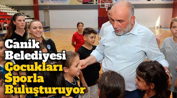 Canik Belediyesi çocukları sporla buluşturuyor