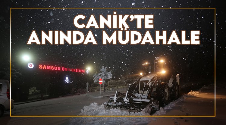 Canik Belediyesi ekiplerinden kar yağışına anında müdahale