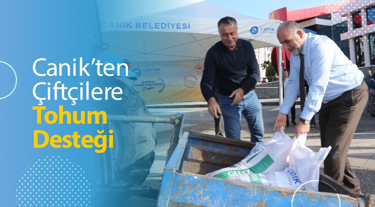 Canik Belediyesi’nden çiftçilere tohum desteği